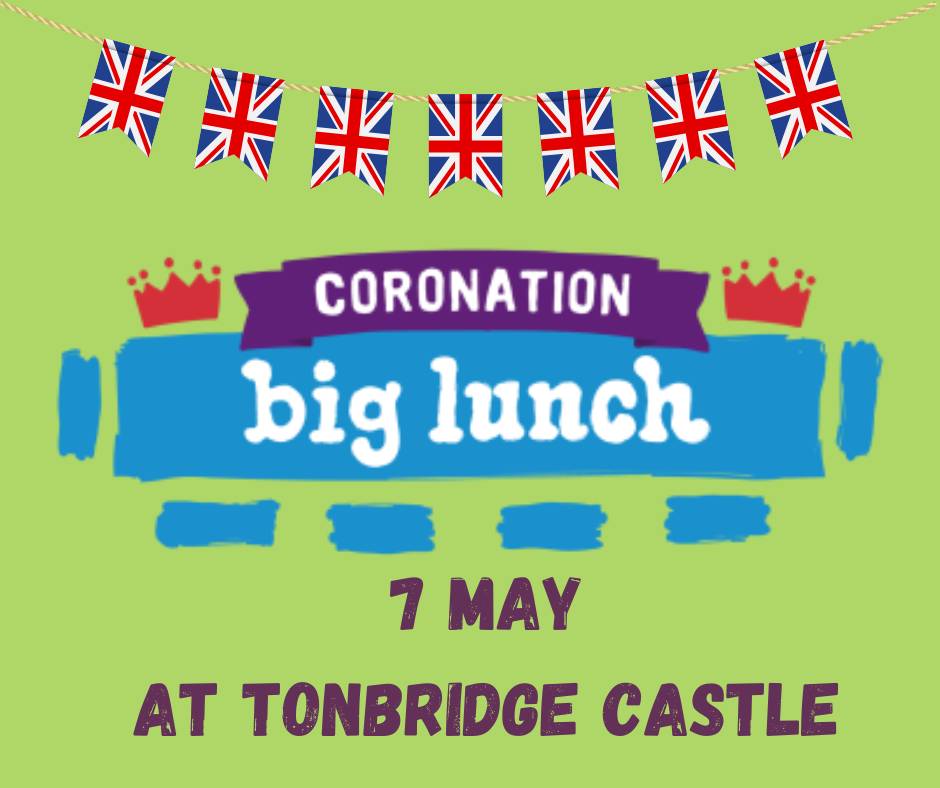 Graphic with text: Coronation Big Lunch 7 May Tonbridge Castle