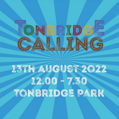 Tonbridge Calling 13 August 2022 12 to 7.30pm at Tonbridge Park